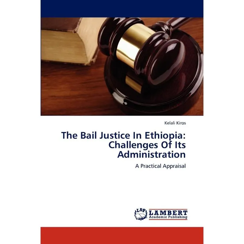 The Bail Justice In Ethiopia