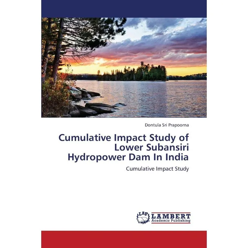 Cumulative Impact Study of Lower Subansiri Hydropower Dam i