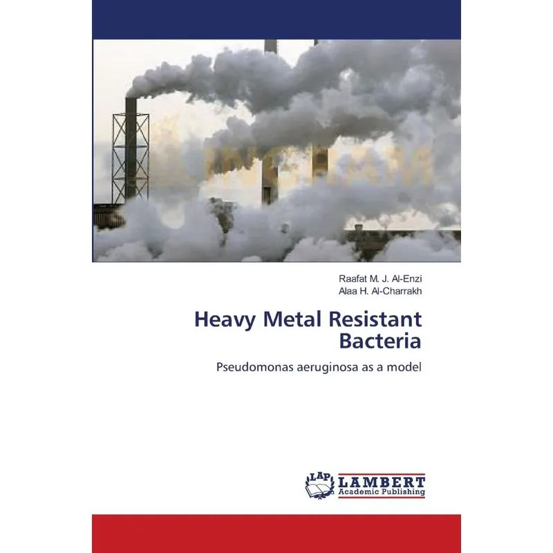 Heavy Metal Resistant Bacteria