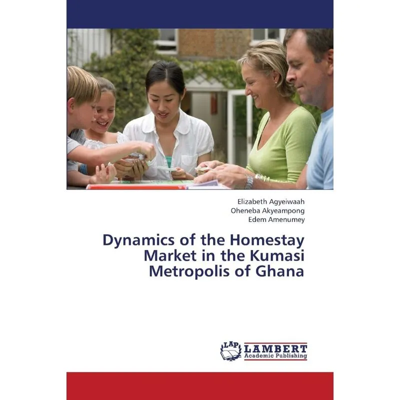 Dynamics of the Homestay Market in the Kumasi Metropolis of