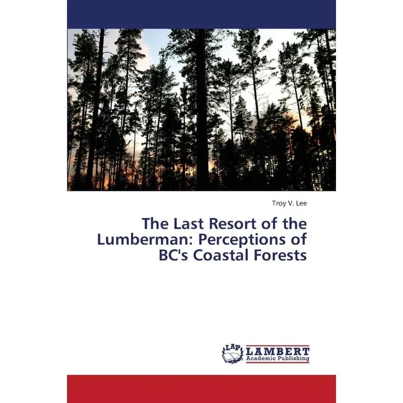 The Last Resort Of The Lumberman