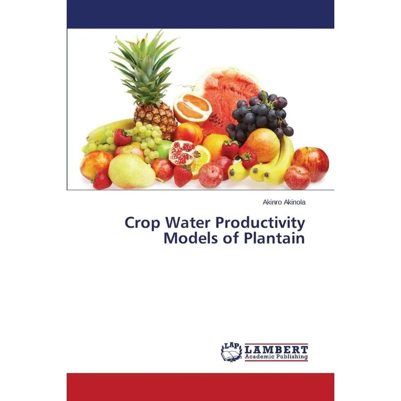 Crop Water Productivity Models of Plantain