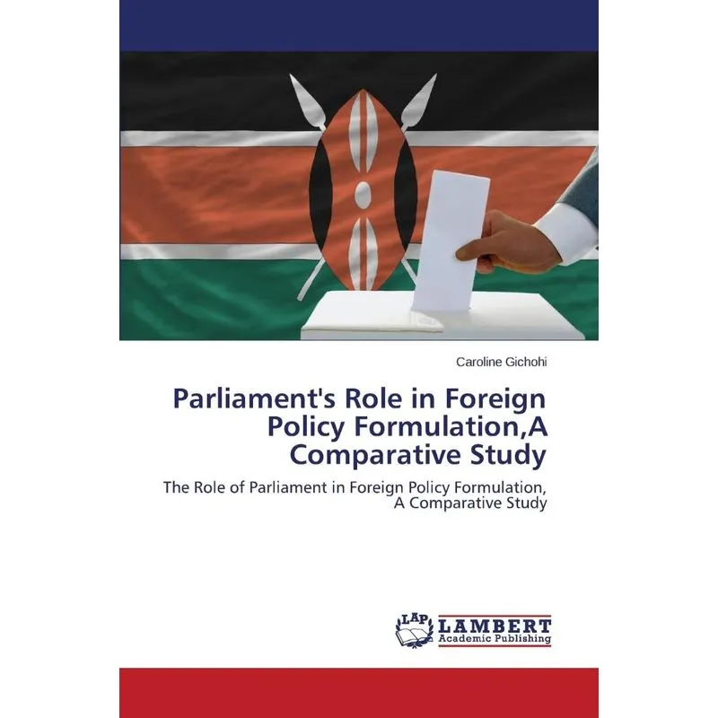 Parliaments Role in Foreign Policy Formulation,A Comparati