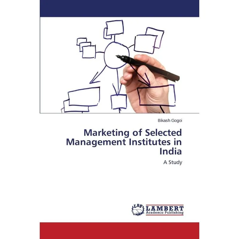 Marketing Of Selected Management Institutes In India