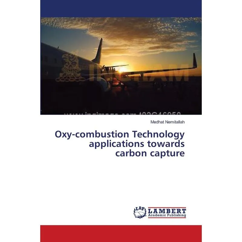 Oxy-combustion Technology applications towards carbon captu