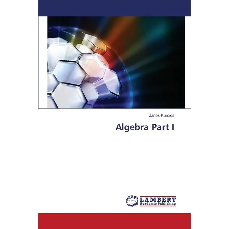 Algebra Part I