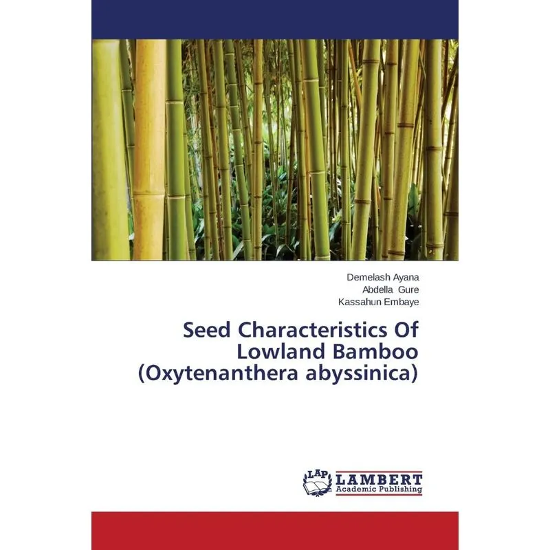 Seed Characteristics Of Lowland Bamboo (oxytenanthera Abyss