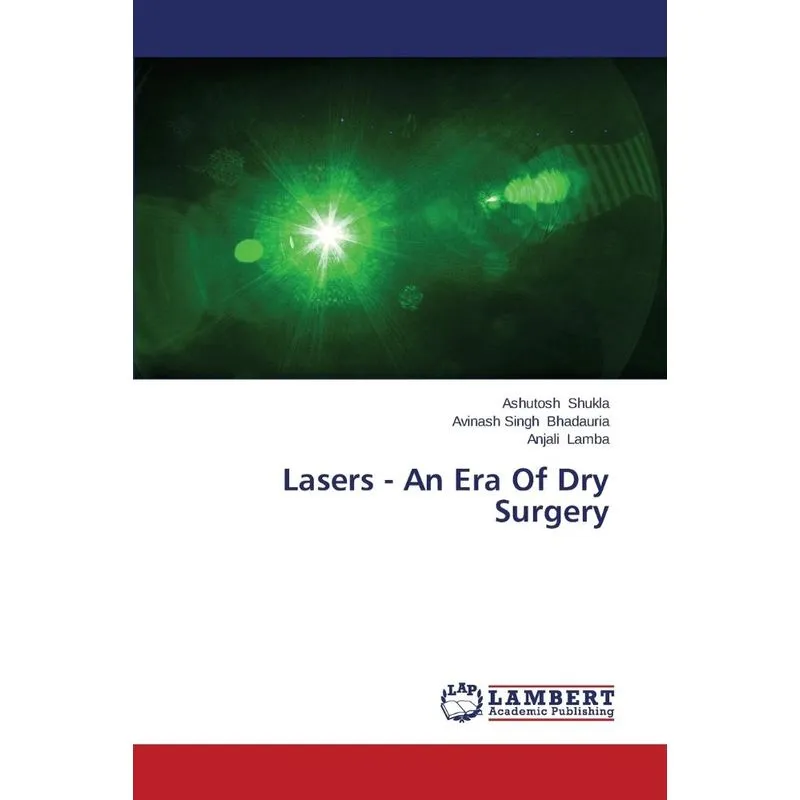 Lasers - An Era Of Dry Surgery