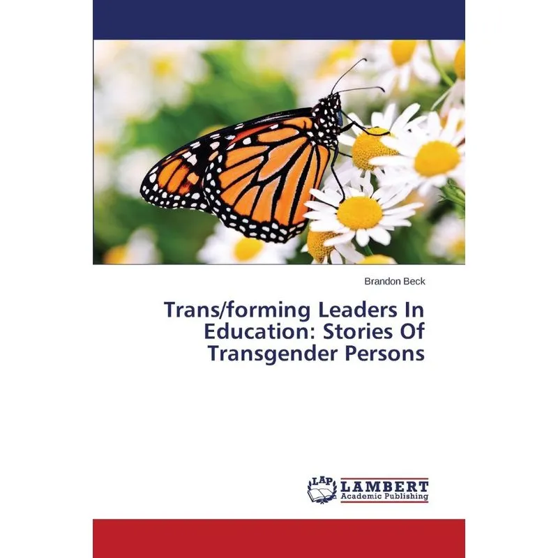 Trans/forming Leaders In Education
