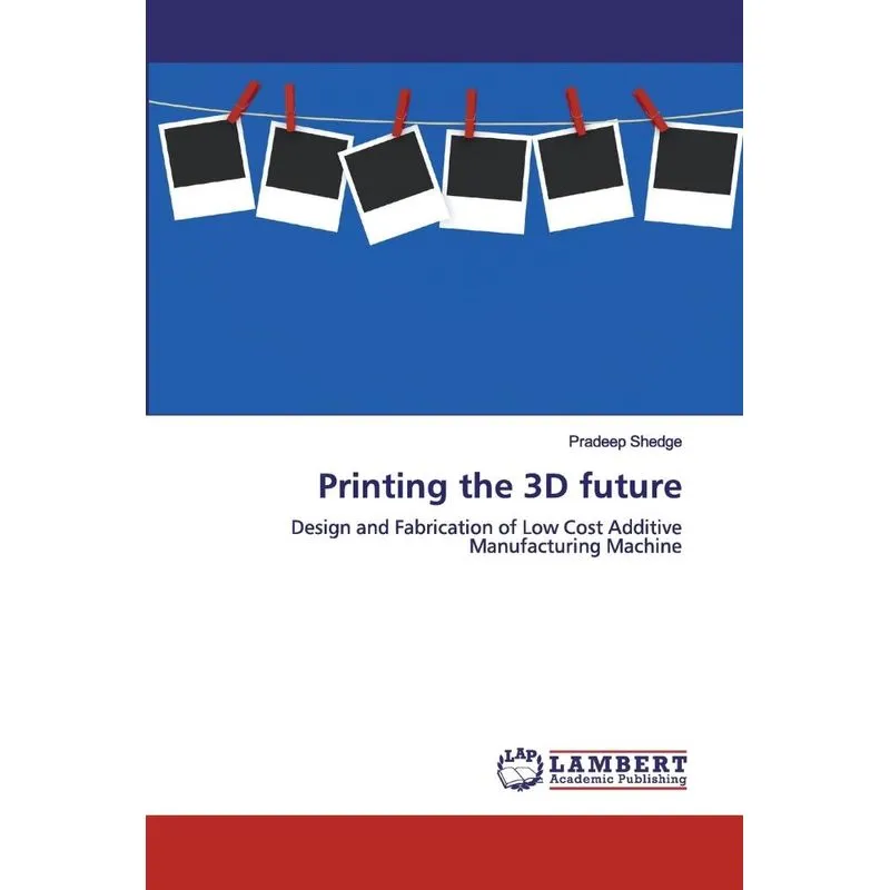 Printing the 3D future