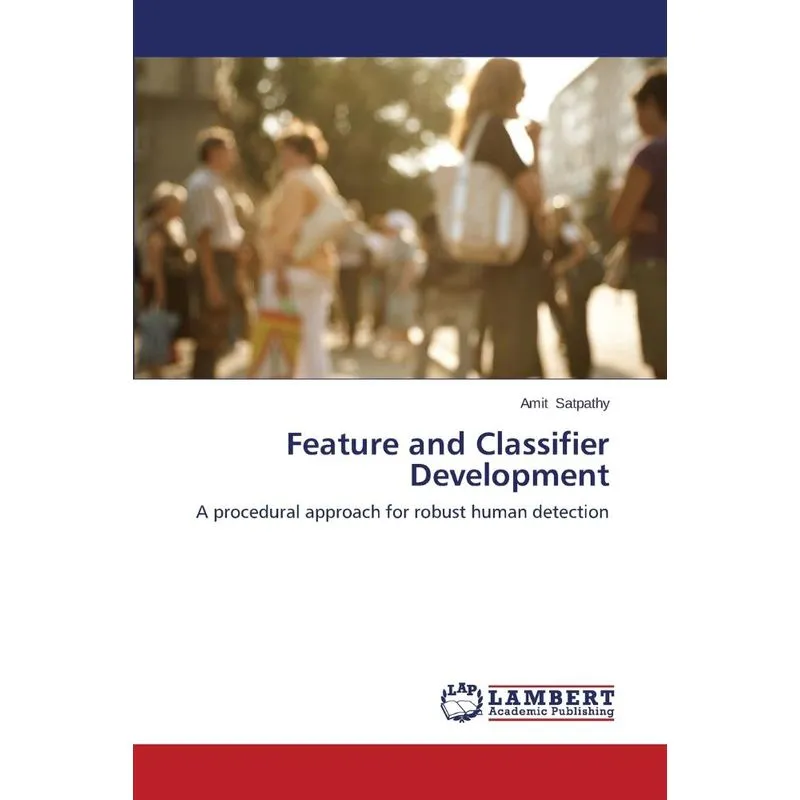 Feature and Classifier Development