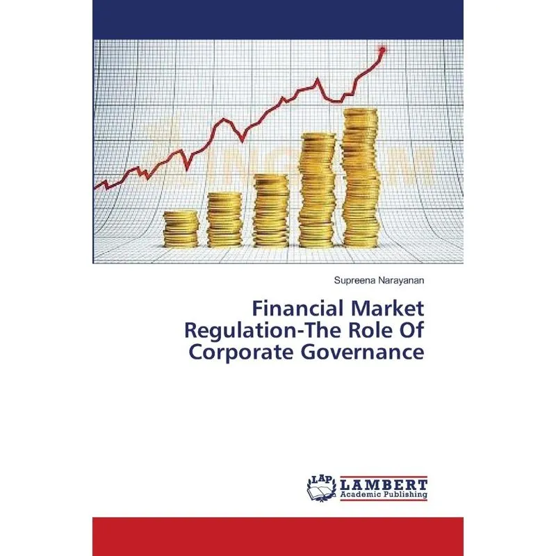 Financial Market Regulation-The Role Of Corporate Governanc