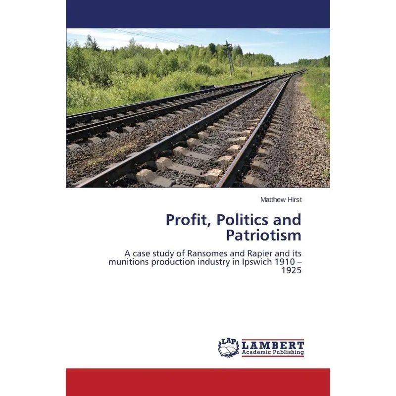 Profit, Politics and Patriotism
