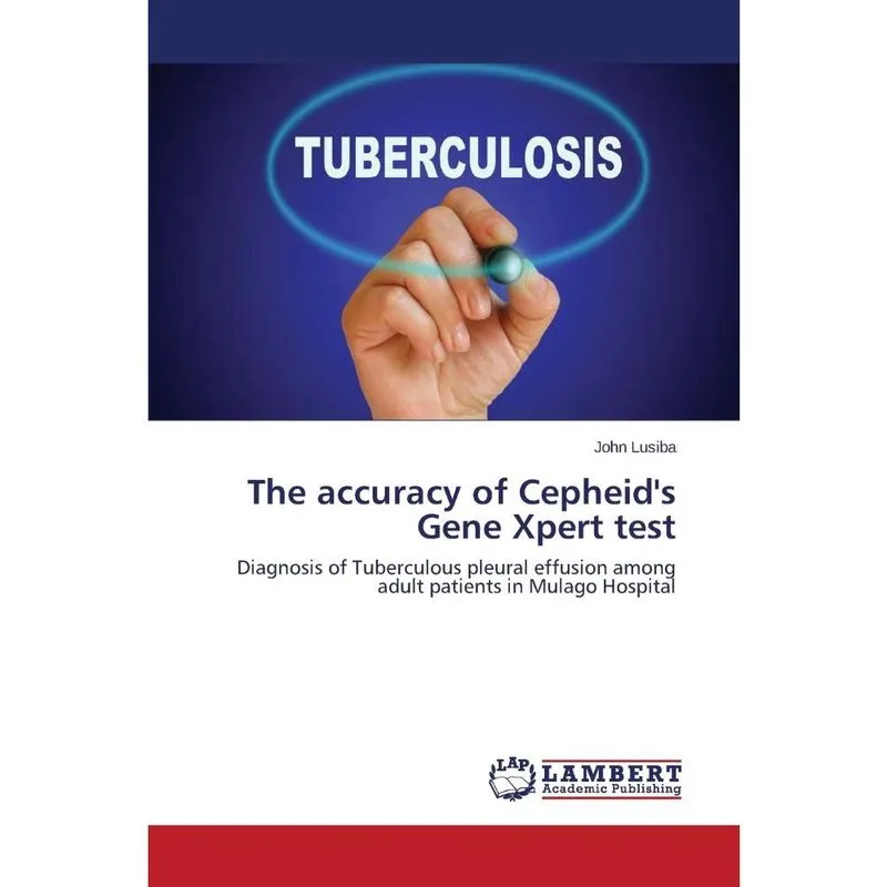 The accuracy of Cepheids Gene Xpert test