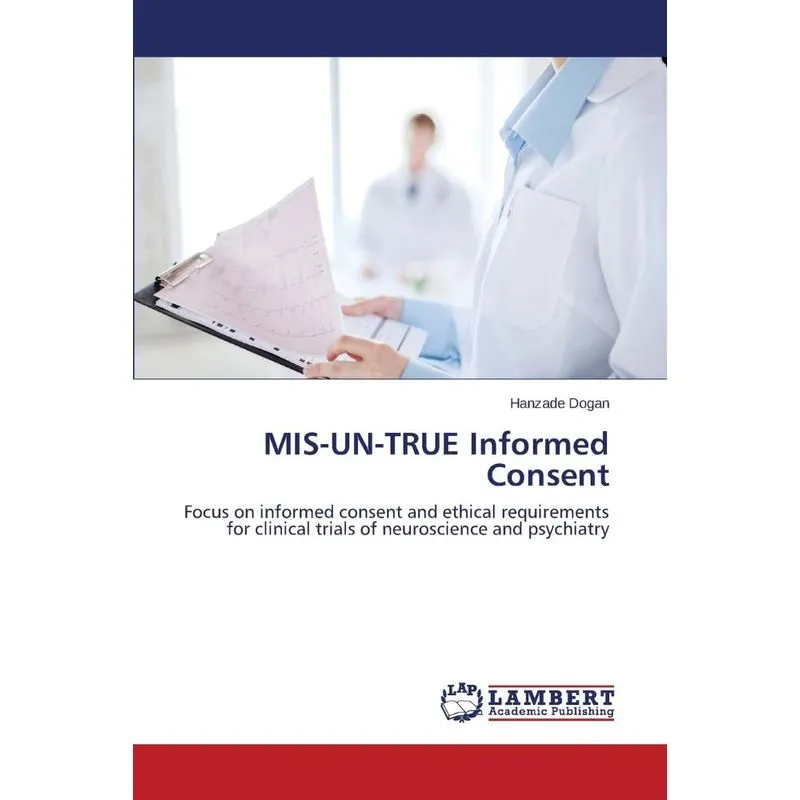 Mis-un-true Informed Consent
