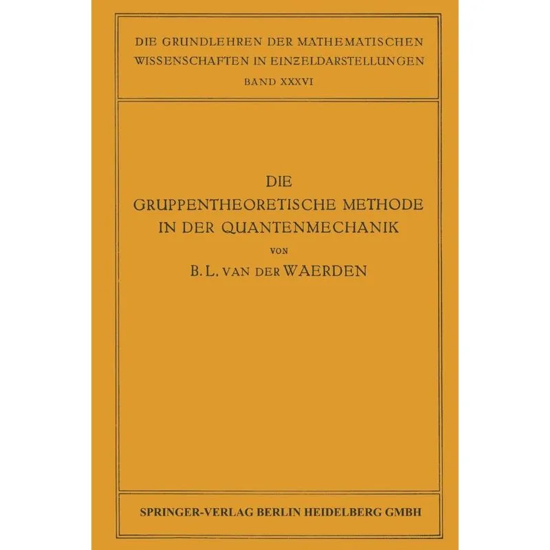 Die Gruppentheoretische Methode in Der Quantenmechanik