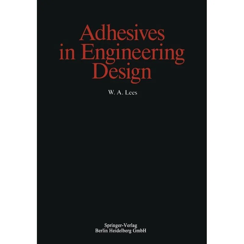 Adhesives in Engineering Design