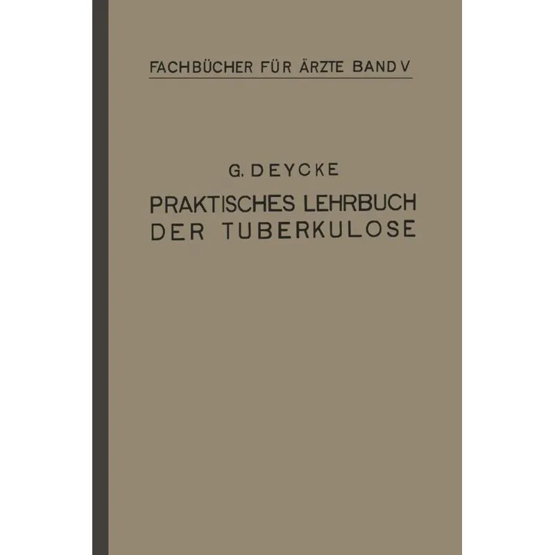 Praktisches Lehrbuch Der Tuberkulose