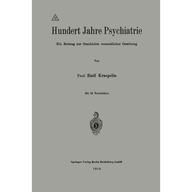 Hundert Jahre Psychiatrie