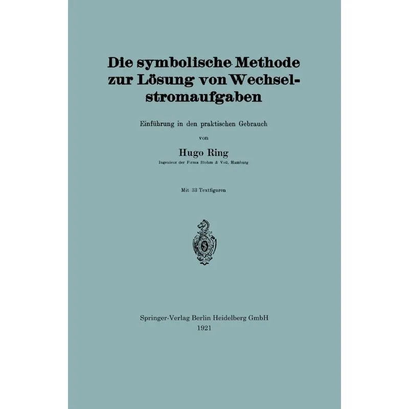 Die symbolische Methode zur Lösung von Wechselstromaufgaben