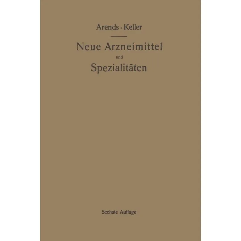 Neue Arzneimittel Und Pharmazeutische Spezialitaten, Einsch
