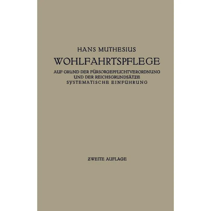 Die Wohlfahrtspflege auf Grund der Fürsorgepflichtverordnun