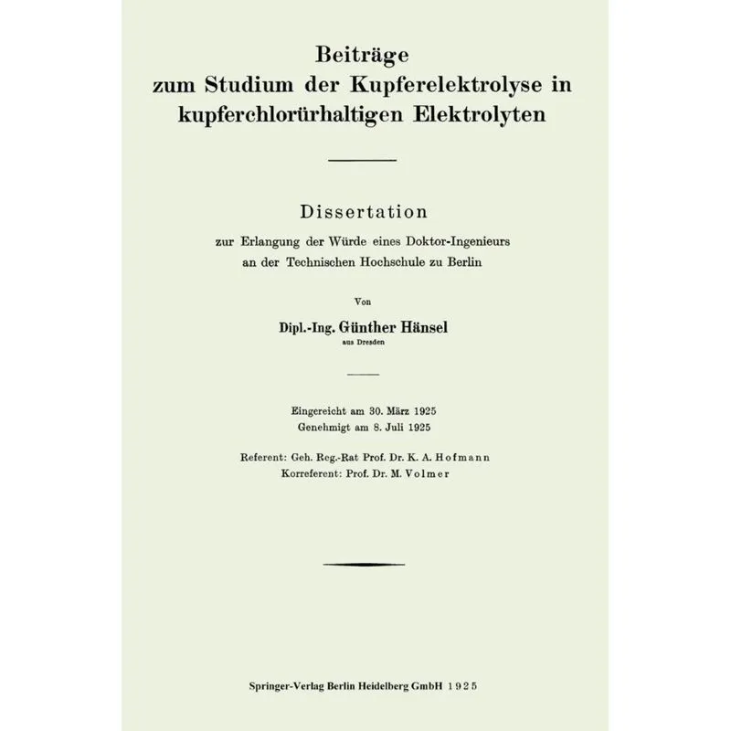 Beitrage Zum Studium Der Kupferelektrolyse in Kupferchlorurhaltigen Elektrolyten