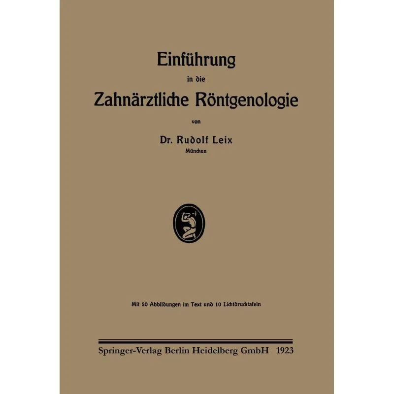 Einfuhrung in Die Zahnarztliche Rontgenologie