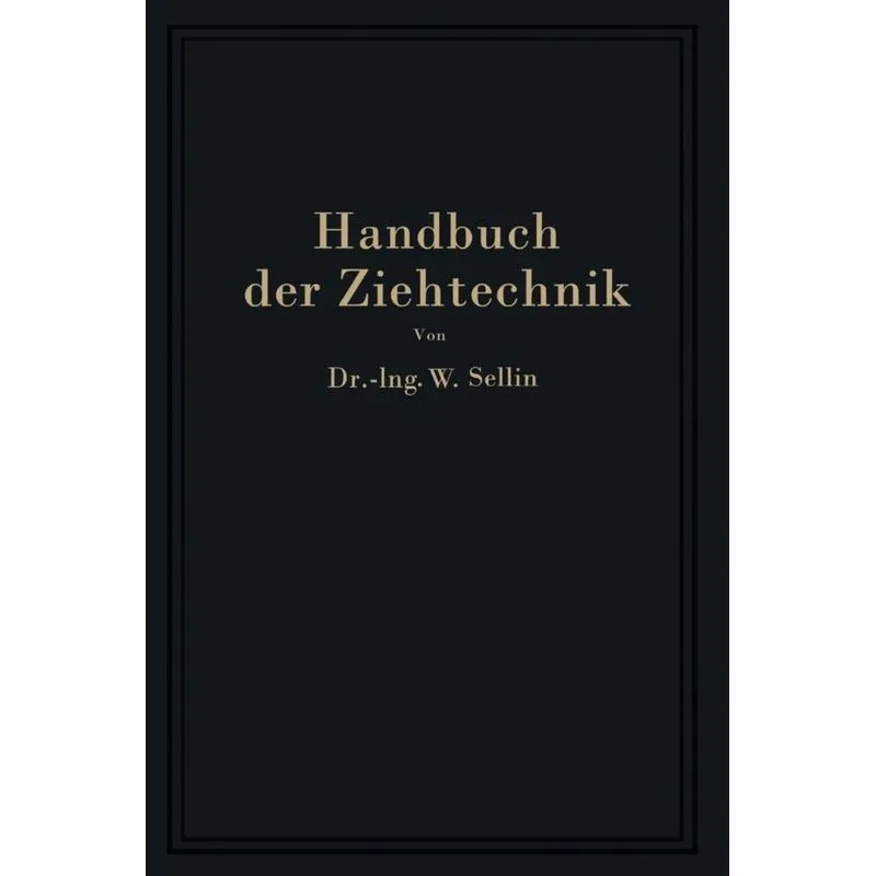 Handbuch Der Ziehtechnik