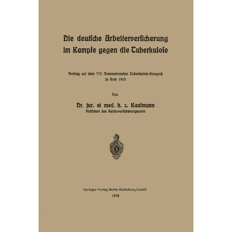 Die Deutsche Arbeiterversicherung Im Kampfe Gegen Die Tuber