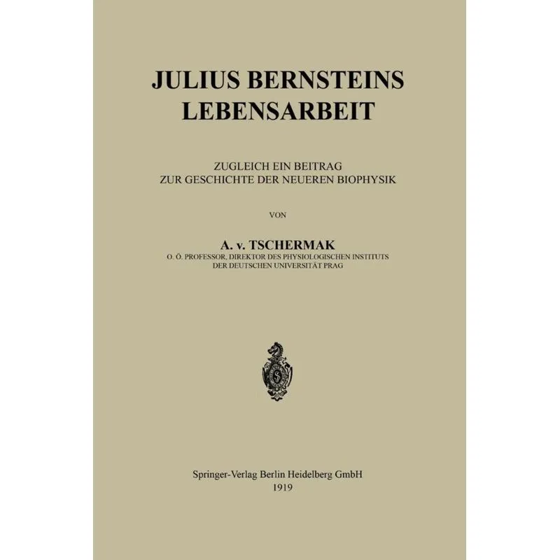Julius Bernsteins Lebensarbeit