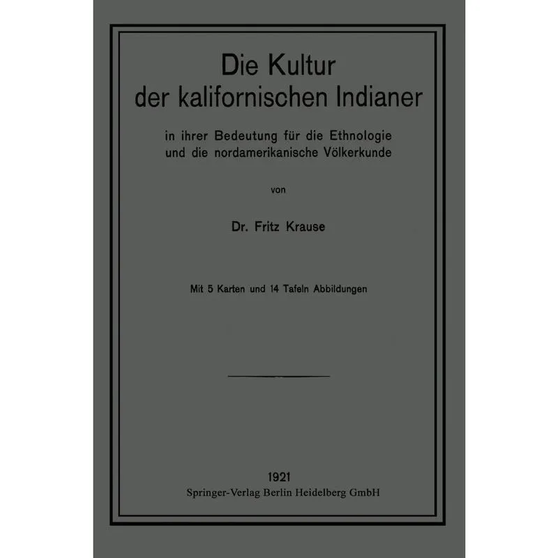 Die Kultur der kalifornischen Indianer in ihrer Bedeutung f