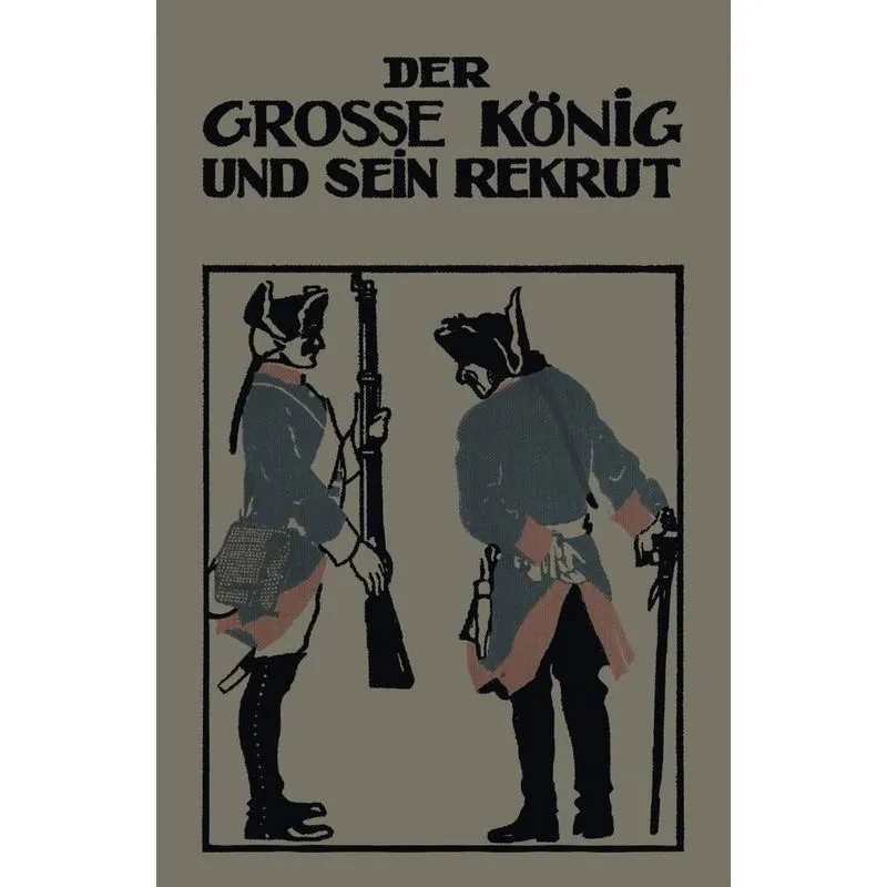 Der Grosse Konig Und Sein Rekrut