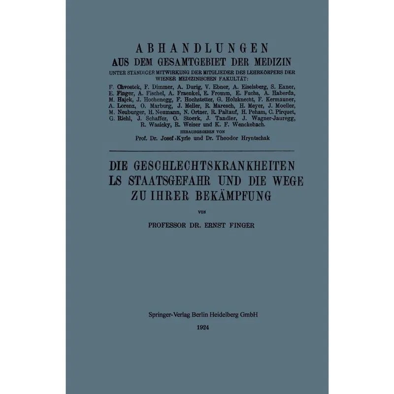 Die Geschlechtskrankheiten als Staatsgefahr Und Die Wege Zu Ihrer Bekampfung