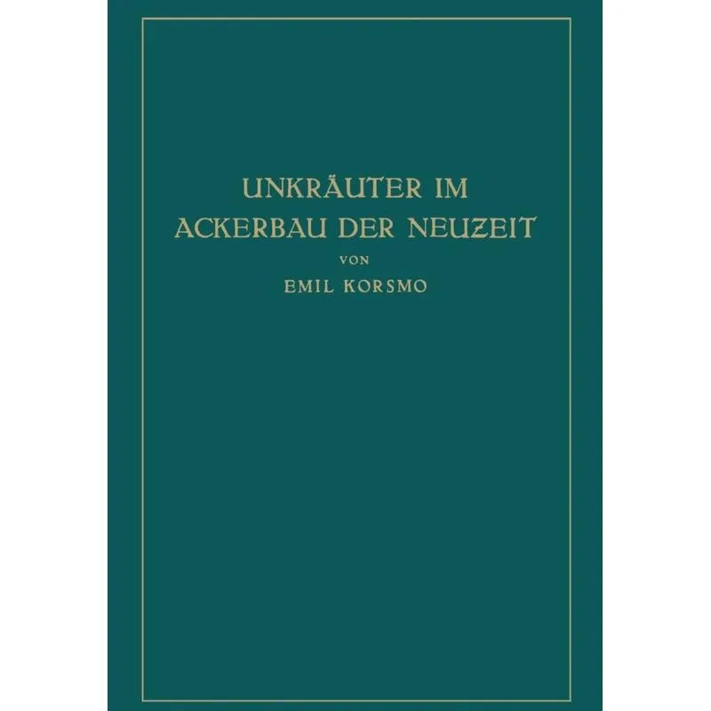 Unkrauter Im Ackerbau Der Neuzeit