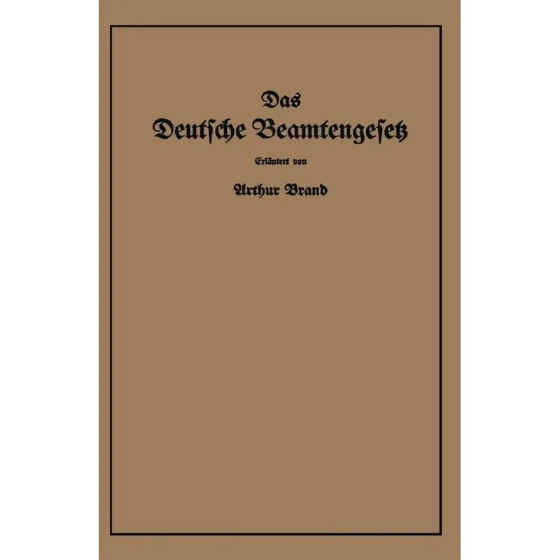 Das Deutsche Beamtengesetz (Dbg)