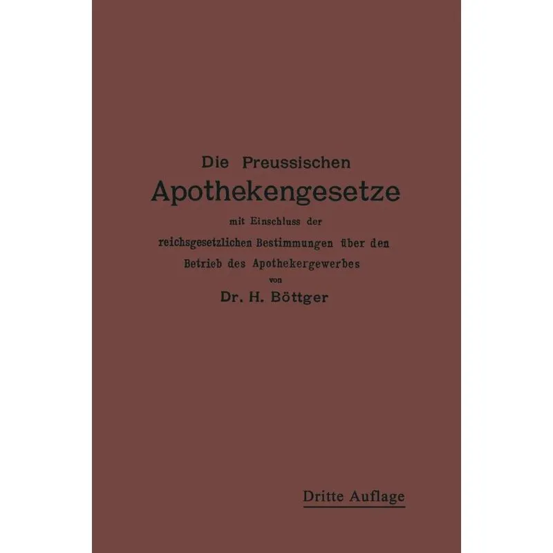 Die Preussischen Apothekengesetze