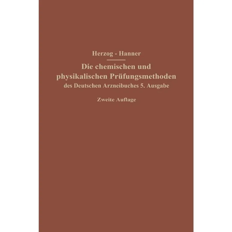 Die Chemischen Und Physikalischen Prufungsmethoden Des Deutschen Arzneibuches 5. Ausgabe