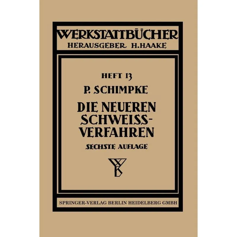 Die Neueren Schweissverfahren