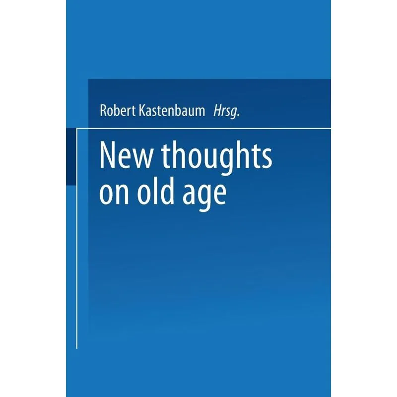 New Thoughts on Old Age
