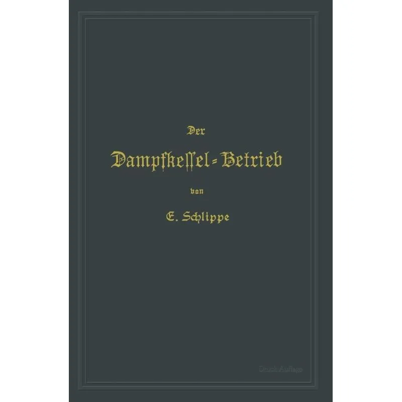Der Dampfkessel-Betrieb