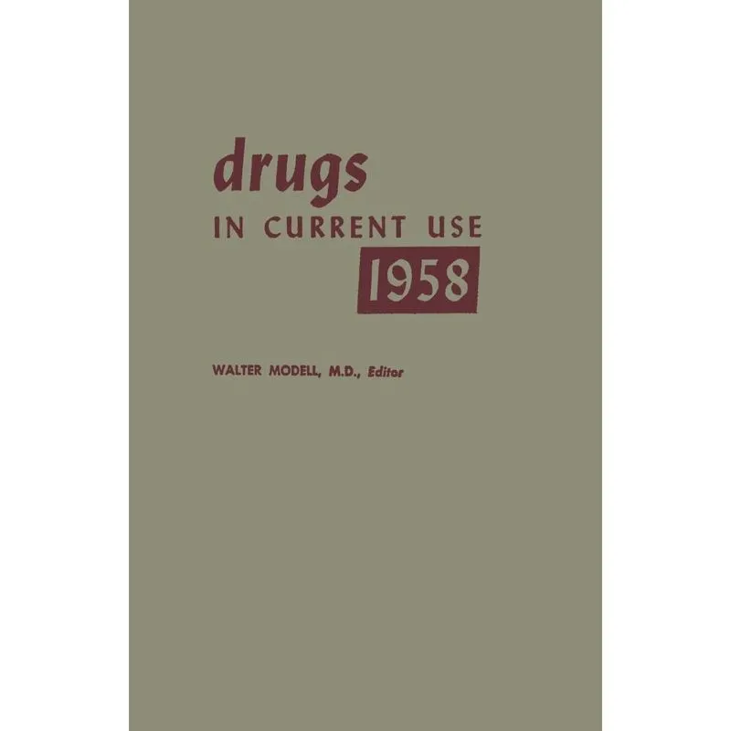 Drugs in Current Use 1958