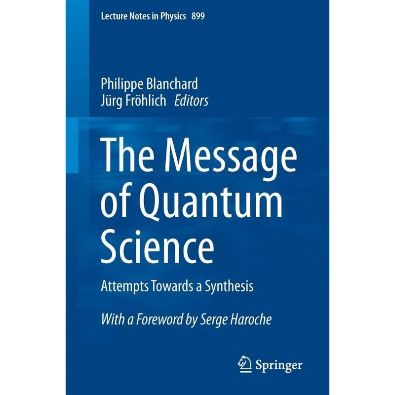 The Message of Quantum Science