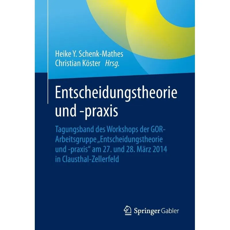 Entscheidungstheorie und –praxis