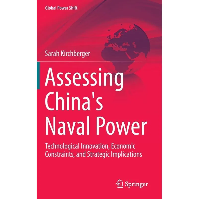 Assessing Chinas Naval Power