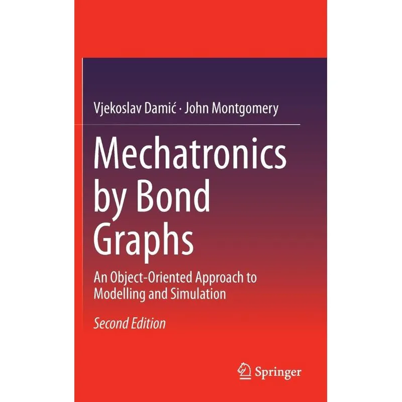 Mechatronics by Bond Graphs