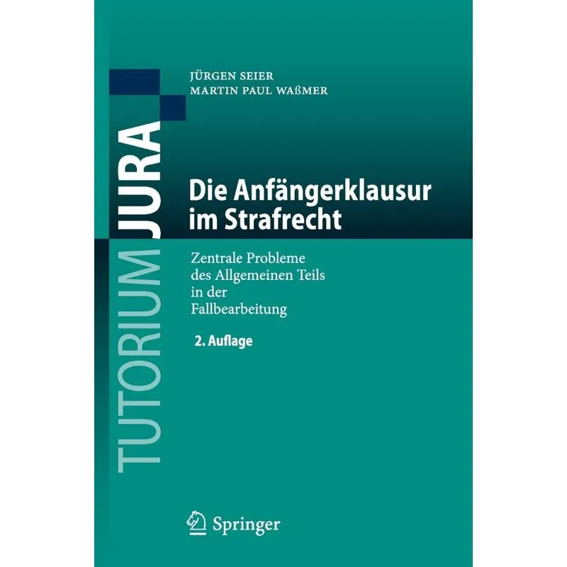 Die Anfängerklausur im Strafrecht