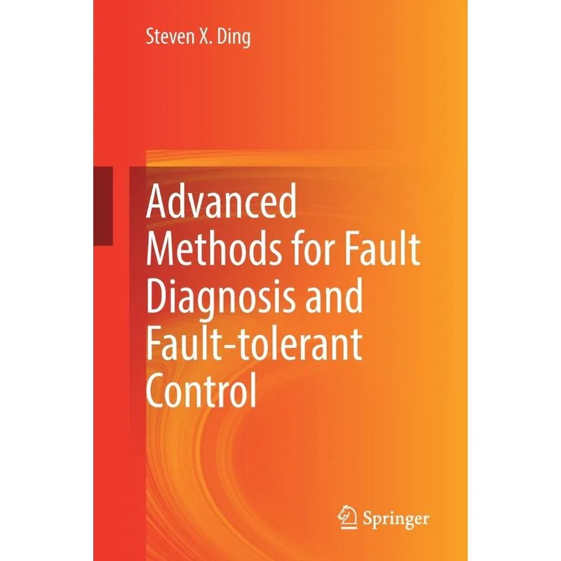 Advanced methods for fault diagnosis and fault-tolerant con