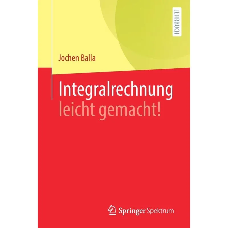 Integralrechnung Leicht Gemacht!