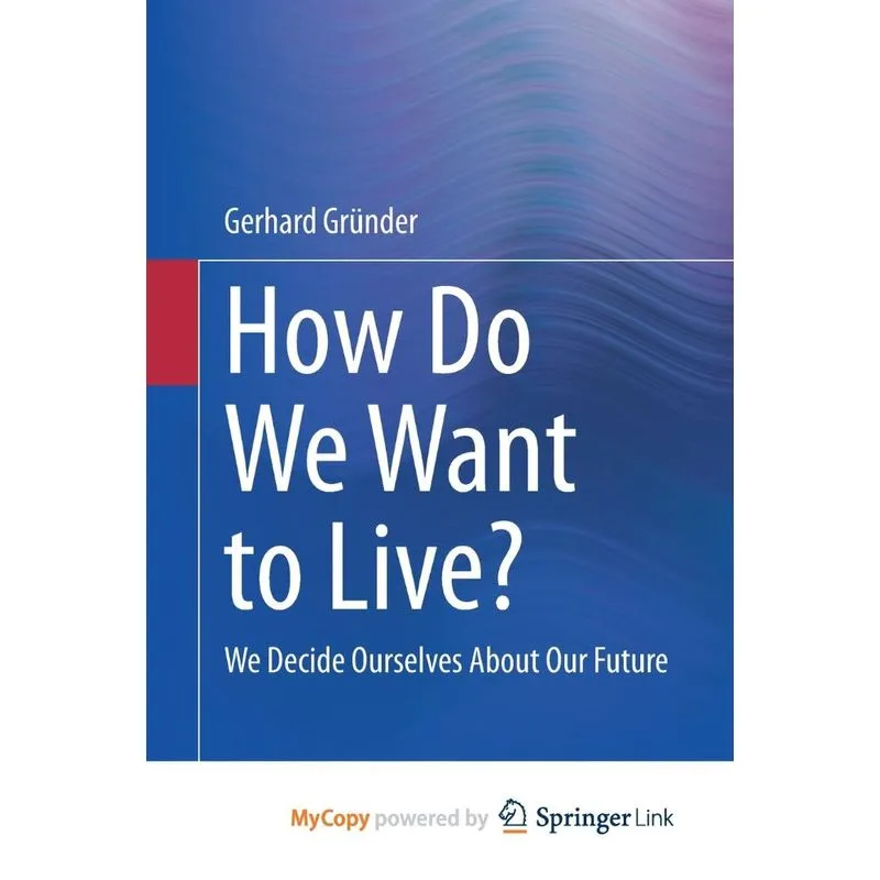How Do We Want To Live?